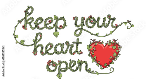 Botanical lettering with heart illustration encouraging openness and connection with nature, promoting positivity and warmth in interpersonal