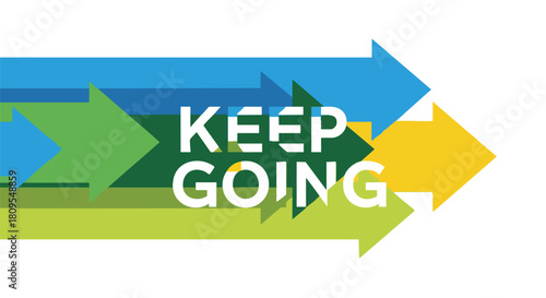 Motivational Image with Directional Arrows Conveying a Message of Perseverance and Forward Movement