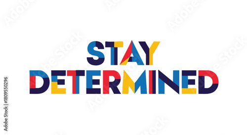 Colorful Typography Art: A Bold Statement of Perseverance and Resilience on White Background