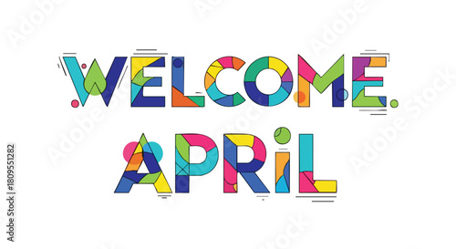 Vibrant design celebrating the arrival of april with multicolored geometric letter art style graphic that inspires springtime joy and positivity