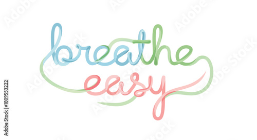 Watercolor lettering art featuring the phrase 'breathe easy' with a soft and calming aesthetic design