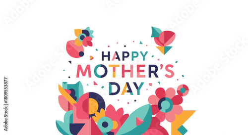 Festive mother's day design with colorful geometric flowers and cheerful greeting to celebrate motherhood and love