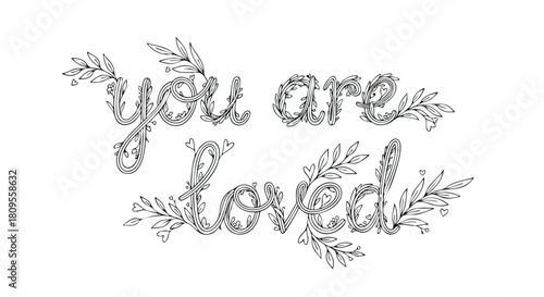 Floral Typography Design with "You Are Loved" Message: Elegant and Botanical Style Artwork