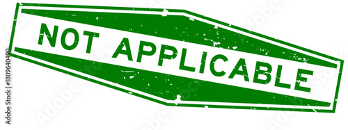 Grunge green not applicable word hexagon rubber seal stamp on white background