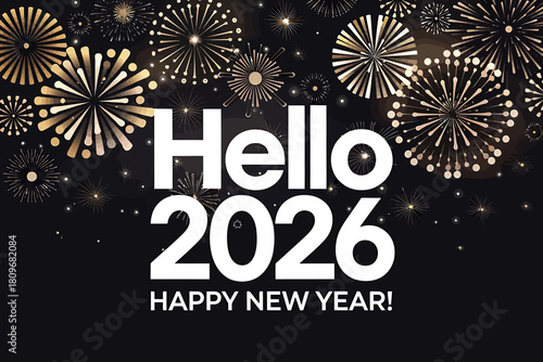 Festive hello 2026 happy new year greeting card with golden fireworks on a dark background, perfect for celebrating the upcoming year