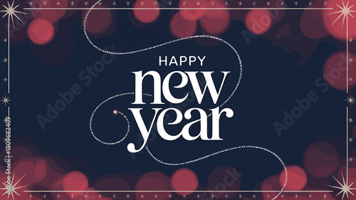 Stylish happy new year greeting with elegant typography and bokeh lights, creating a festive and modern atmosphere for the upcoming celebration
