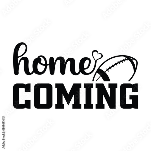 Homecoming Football Graphic Design School Spirit Sports Event Typography Cute Heart Vector T Shirt Design