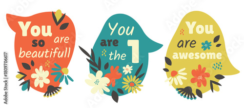 Set of hand drawn speech bubbles with compliment phrases. Love yourself quotes. Collection of chatting or message. Speak bubble with modern flowers. Vector illustration for cards, posters, stickers