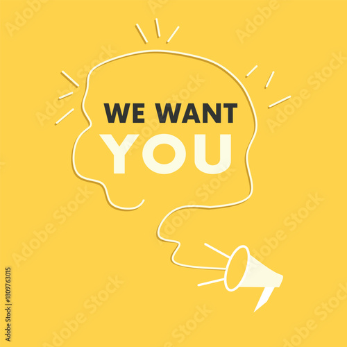 We want you sign on yellow background, colorful eps editable. Business, ad concept. Banner Web vector.