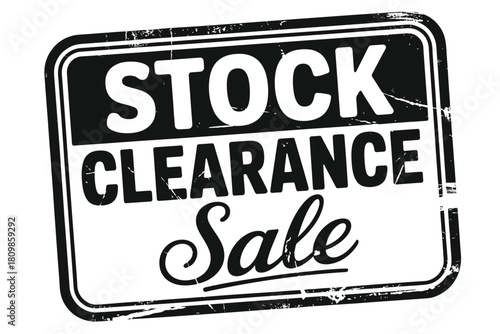 Stock clearance sale sign with grunge texture