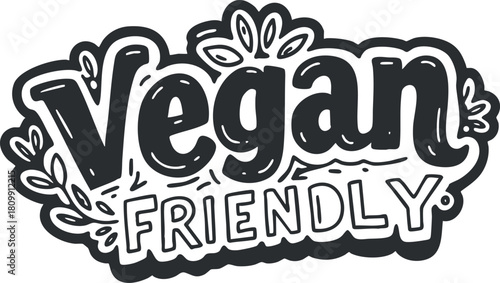 Hand-drawn vector illustration of a 'Vegan Friendly' text design featuring playful typography and botanical elements for eco-friendly branding.