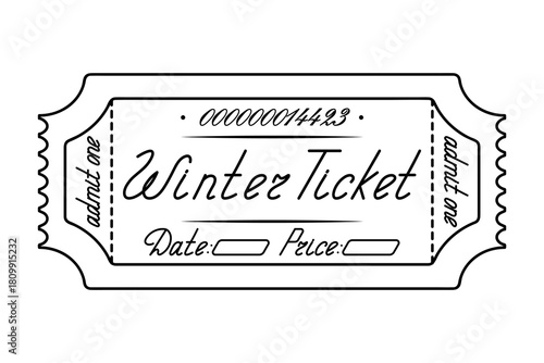 Winter. Ticket admit one. Date and price are indicated. Sketch. Handwritten cursive lettering. Vector illustration. Tear-off ticket with a serial number. Outline on an isolated white background.