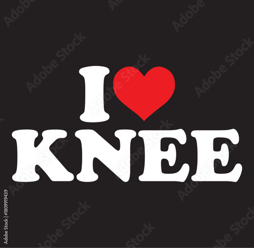 Humorous i love knee surgery text design with a silhouette element expressing affection or recovery