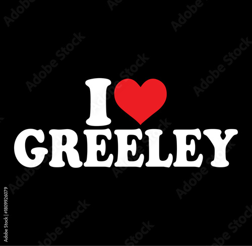 Iconic i love greeley text design with a prominent silhouette perfect for local pride and city branding