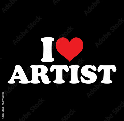 I love artist text with a heart symbol and a stylized silhouette perfect for creative professionals and art enthusiasts silhouette