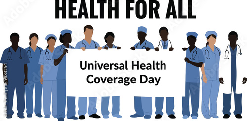 Universal health coverage day concept with a diverse medical team holding a banner