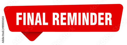 final reminder red sticker isolated on transpatent background. final reminder sign