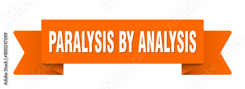 paralysis by analysis ribbon isolated on transparent background. paralysis by analysis ribbon