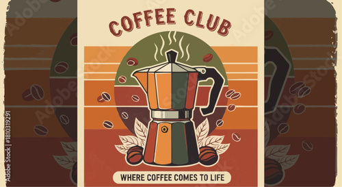 Vintage coffee club poster featuring a moka pot surrounded by coffee beans and leaves illustration design