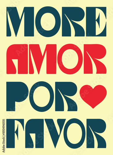 More Amor Por Favor Retro Groovy Typography Art with Heart Symbol, a Message of Love and Kindness