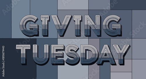 Stepped Architect Typography Giving Tuesday Vector — Modular Geometric Gradient Design