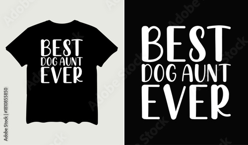 Best dog aunt ever t-shirt design for t-shirt quotes or poster svg printable cut file