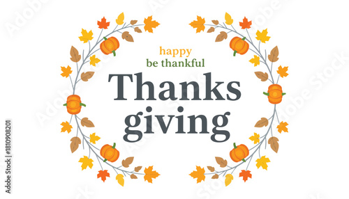 A festive autumn wreath illustration with vibrant fall leaves and pumpkins, beautifully framing a joyful message of gratitude for Thanksgiving