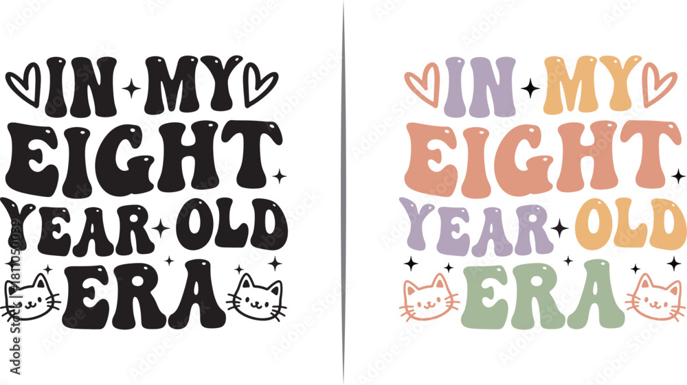Fototapeta premium In My Eight Year Old Era SVG – Cute Birthday Quote for Kids, Groovy Cat Design, Retro Typography for T-Shirts and Party Decor