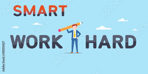 Smart work hard concept with businessman and pencil illustration
