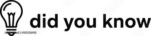 Black and white vector graphic with light bulb icon and bold text “did you know” for educational or trivia content