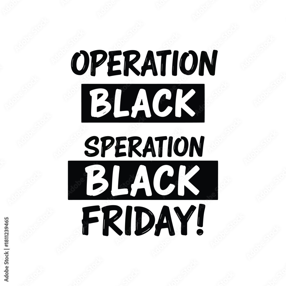 Obraz premium Operation Black Friday sales event promotion with bold lettering