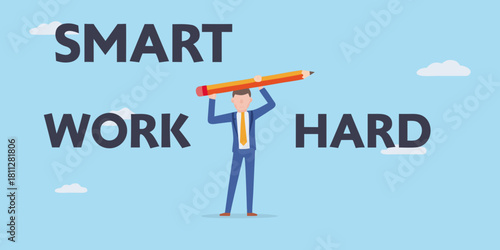 Smart work and hard work with a businessman holding a pencil