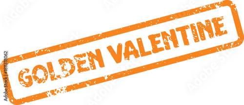 A distinctive orange textured rubber stamp effect featuring the words Golden Valentine