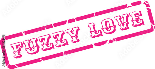 Pink grunge textured stamp with the words Fuzzy Love conveying vintage charm and emotional expression