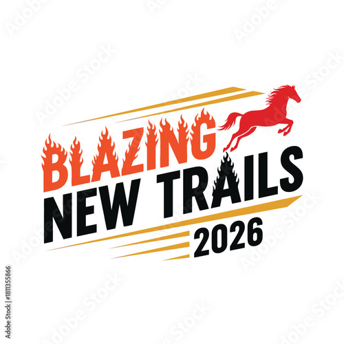 Blazing new trails 2026 vector illustration featuring a horse jumping over a flame for event branding and promotional design typography t shirt design