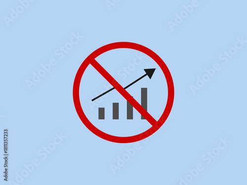 A bar graph and an upward pointing trend line are inside a large red circle with a slash through it