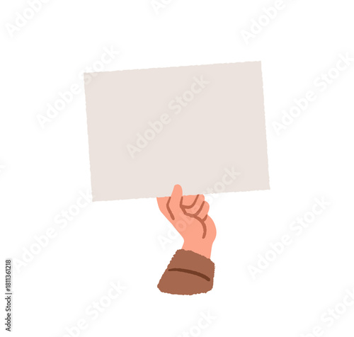 Hand holding paper sheet, card, sign board. Show protest placard, signboard. Arm with blank banner for message, announcement for picket, strike. Flat vector illustration isolated on white background
