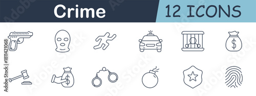 Crime set icon. Outline icons with gun, mask, getaway, police, arrest, jail, cash bag, handcuffs, gavel, bomb, badge, fingerprint, theft, danger, explosion