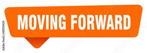 moving forward sticker. moving forward orange sign isolated on transpatent background
