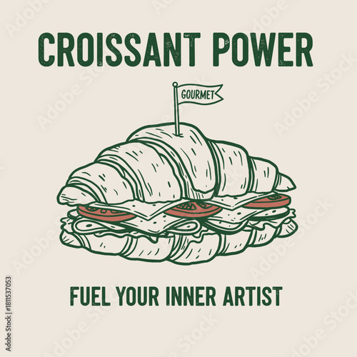 Croissant Power Retro Food Graphic.Gourmet Sandwich Engraving Style.Fuel Artist Print Design.Hand Drawn Bakery Graphic.Vintage Filled Croissant