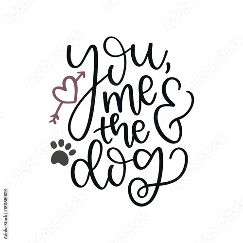 Lettrage « You, Me & the Dog » avec cœur et empreinte de patte