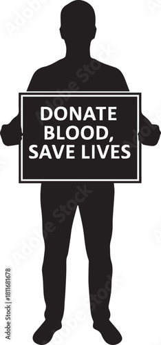 Man silhouette holding blood donation sign save lives community service charity medical health awareness