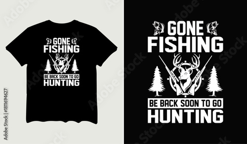Gone fishing be back soon to go hunting t-shirt design for t-shirt quotes or poster svg printable cut file