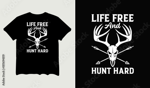 Life free and hunt hard t-shirt design for t-shirt quotes or poster svg printable cut file