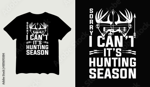 Sorry I can't It's hunting season t-shirt design for t-shirt quotes or poster svg printable cut file