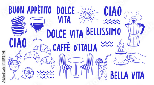 Hand drawn italian phrases and symbols for dolce vita lifestyle and italian cafe atmosphere
