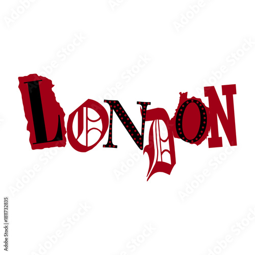 Bold collage-style typography spelling “London” with mixed vintage letterforms in red and black. artistic, and inspired by punk and retro aesthetics. Perfect for fashion prints and urban designs.
