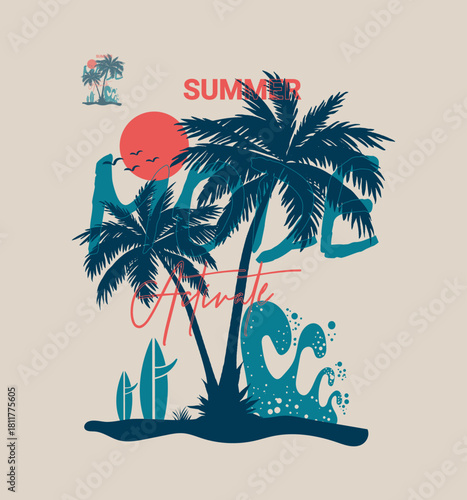 SUMMER MODE ACTIVATE. Summer t-shirt design. Summer beach scene with palm trees surfboards and ocean waves vector illustration