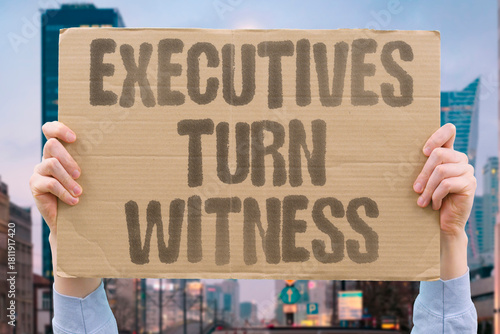 Photos "Executives Turn Witness" Corporate leaders cooperate fully