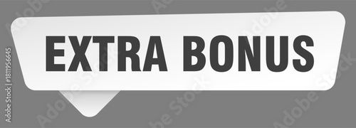 extra bonus sign. extra bonus white sticker isolated on gray background